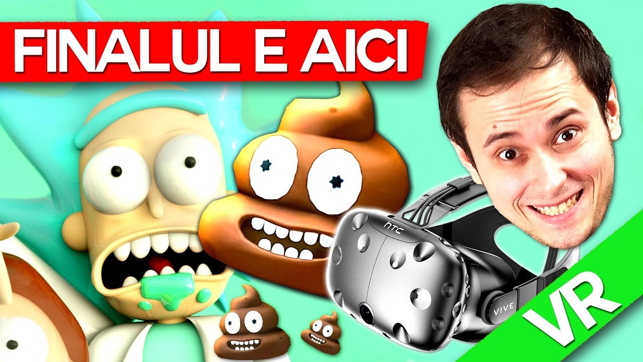 Max si RAHATUL! Rick si Morty VR Final ! (HTC VIVE) SPECIAL!