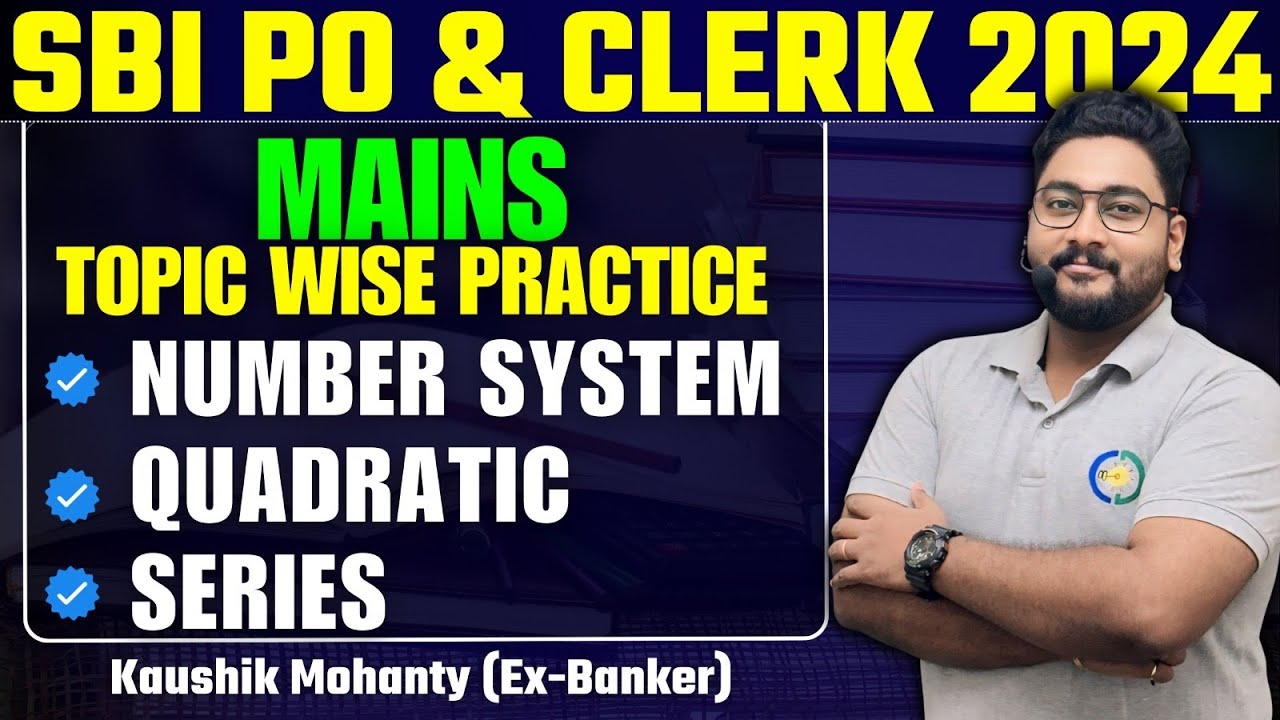 🔥 SBI PO & Clerk Mains Quant Topic-Wise: Number System Based Quadratic Algebra & Number Series 🚀