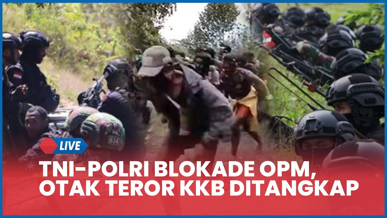 🔴 OPM Dihantam Operasi Militer hingga Panglima KKB Otak Teror di Yahukimo Ditangkap