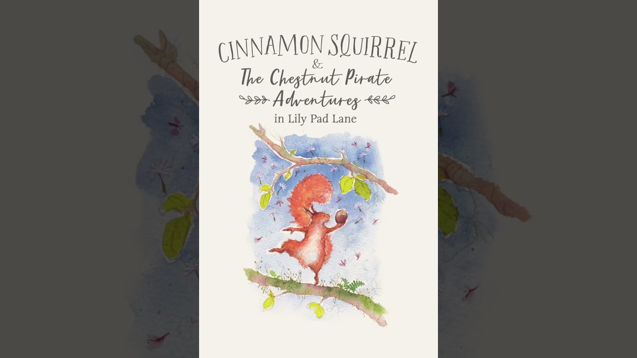 Cinnamon Squirrel & The Chestnut Pirate