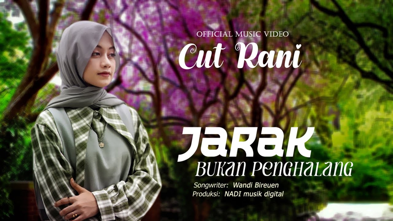 Cut Rani - Jarak Bukan Penghalang (Official Music Video)