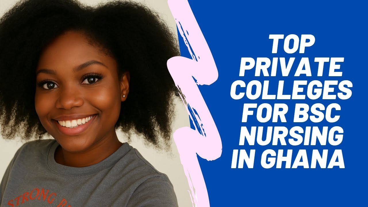 Best 5 Private colleges for Bsc or degree nursing in Ghana