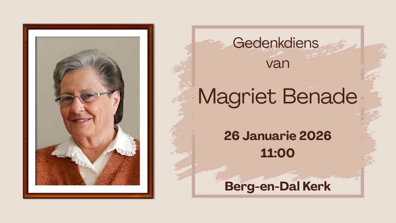 Gedenkdiens van Magriet Benade, NG Kerk Berg-en-Dal, 26 Januarie 2026, 11:00