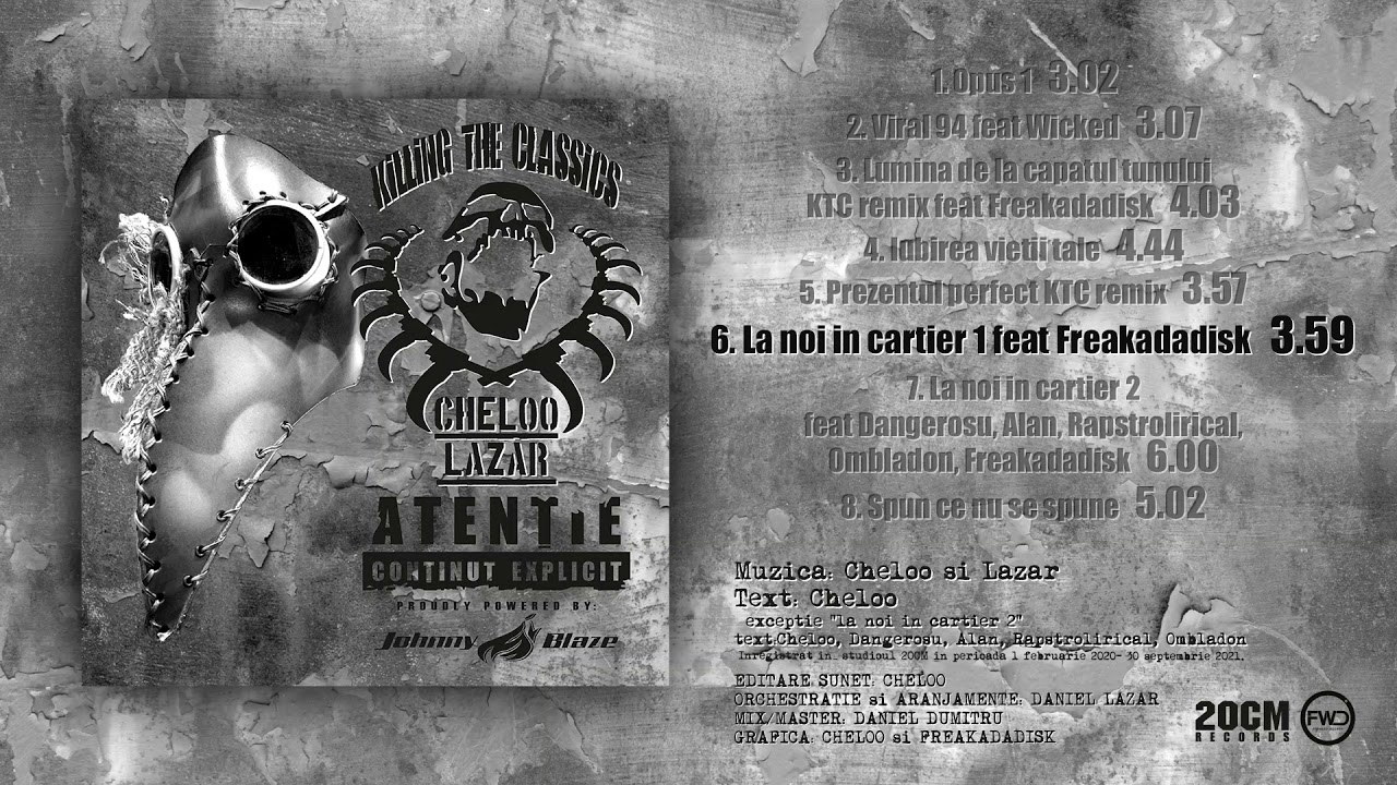 Cheloo & Lazar - La noi in cartier 1 feat Freakadadisk (Extras de pe albumul 