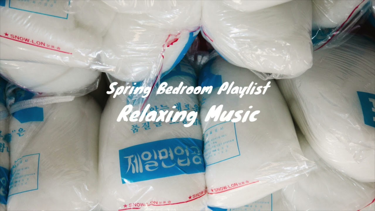 [playlist] 2024 Spring Bedroom, Relaxing Music