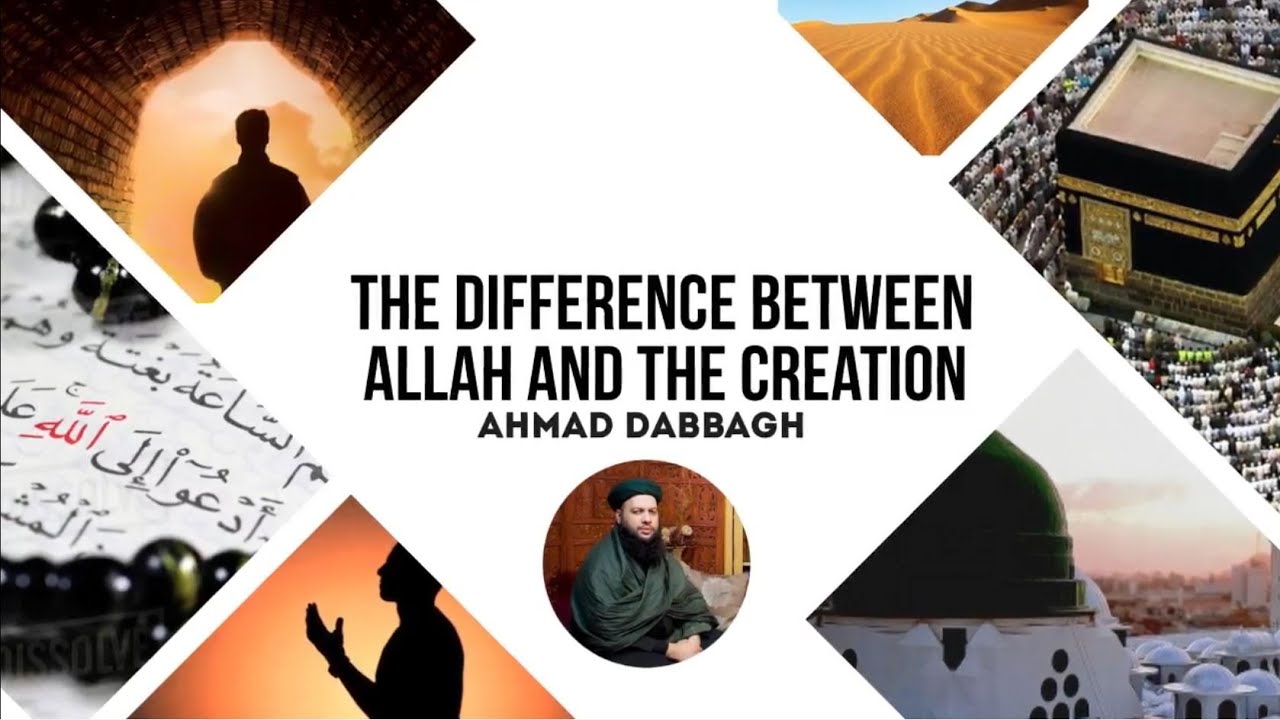 DEALING WITH ALLAH IS VERY EASY, DEALING WITH THE CREATION IS VERY DIFFICULT Shaykh Ahmad Dabbagh