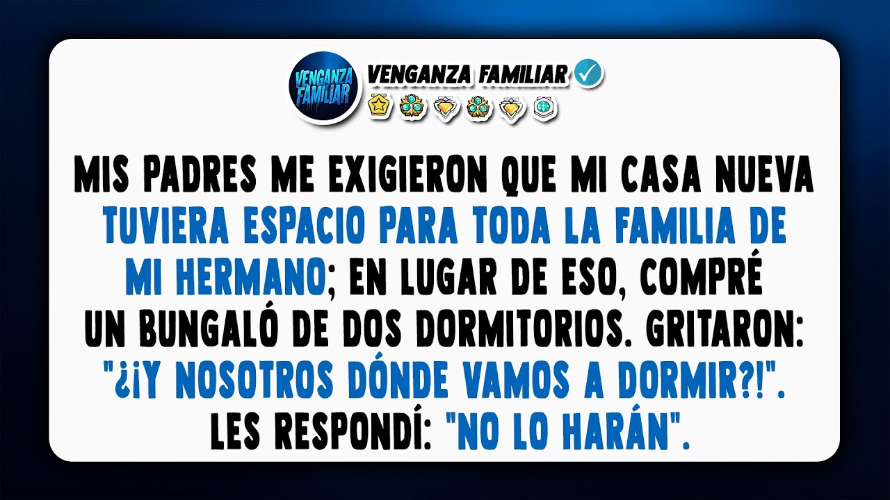 Mamá gritó '¡¿Dónde dormimos?!' al negar casa a la familia de mi hermano en mi hogar nuevo.