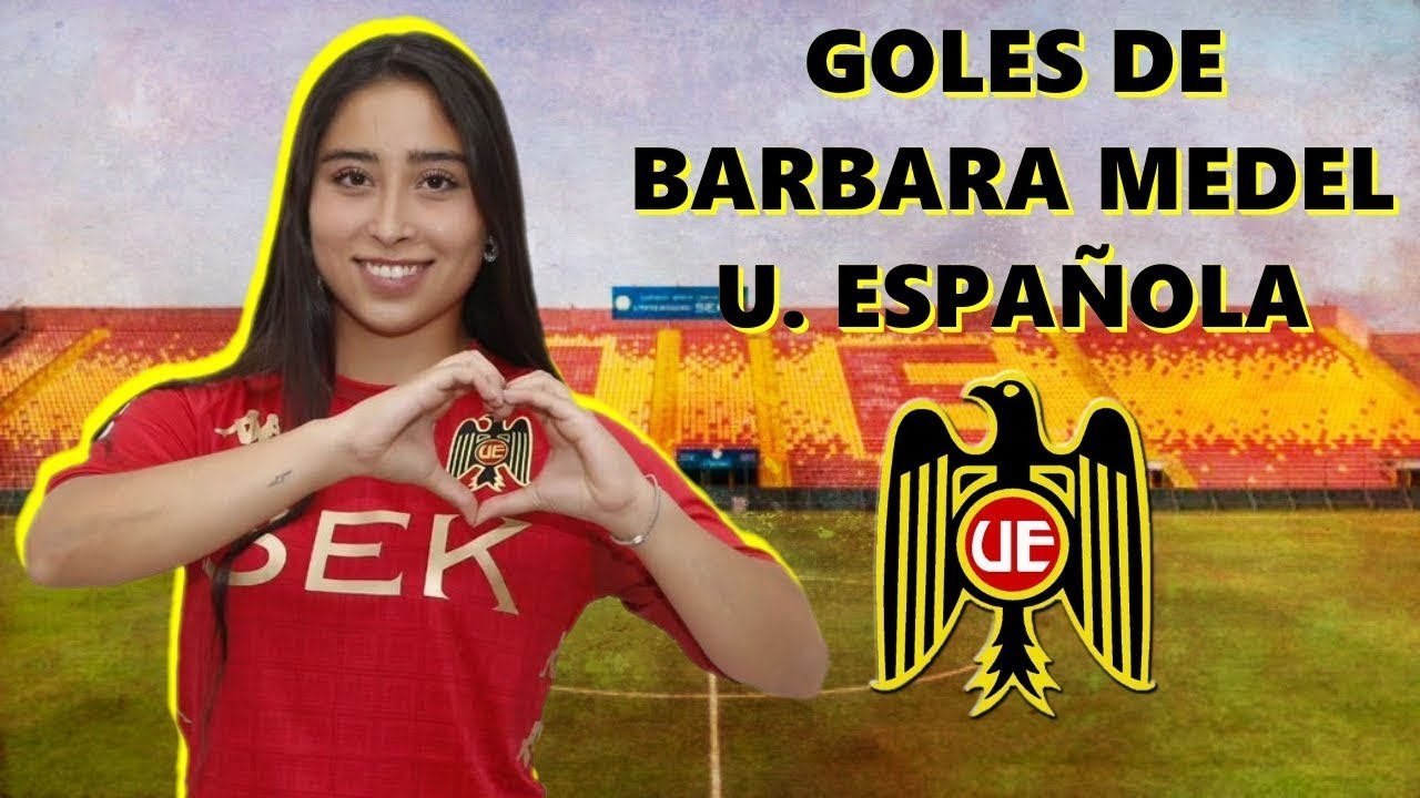 Todos los Goles de Barbara Medel en U. Española