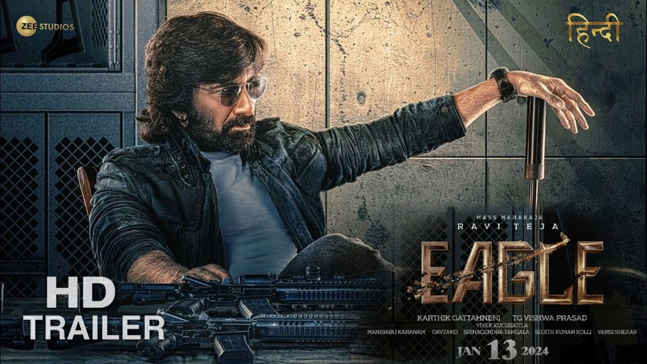 EAGLE OFFICIAL HINDI TRAILER | EAGLE TRAILER RABI TEJA | RAVI TEJA | ANUPAMA | EAGLE NEW FILM |