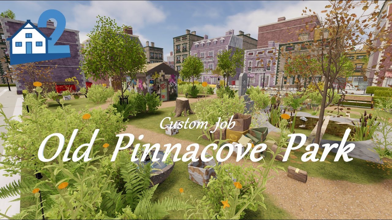 House Flipper 2 - Old Pinnacove Park (by MovingTarget)