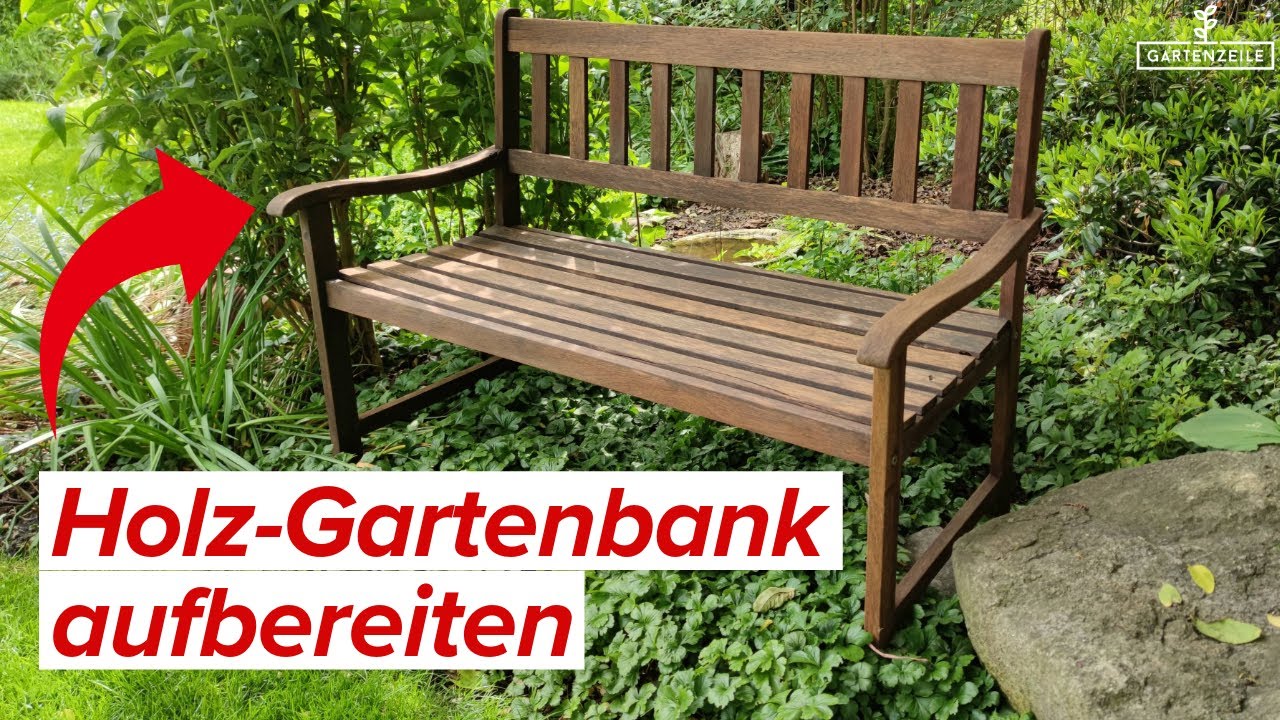 Alte & verwitterte Gartenbank aus Holz aufbereiten - schnell und einfach!