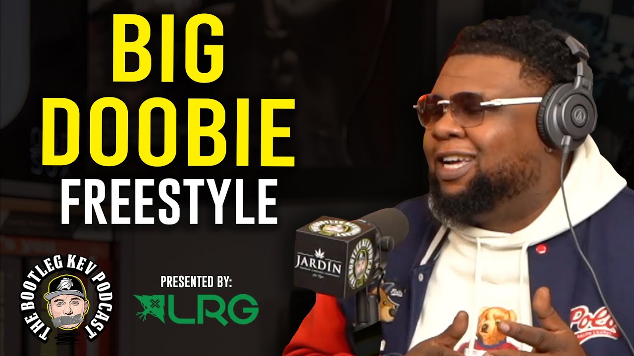 Big Doobie Freestyle on The Bootleg Kev Podcast