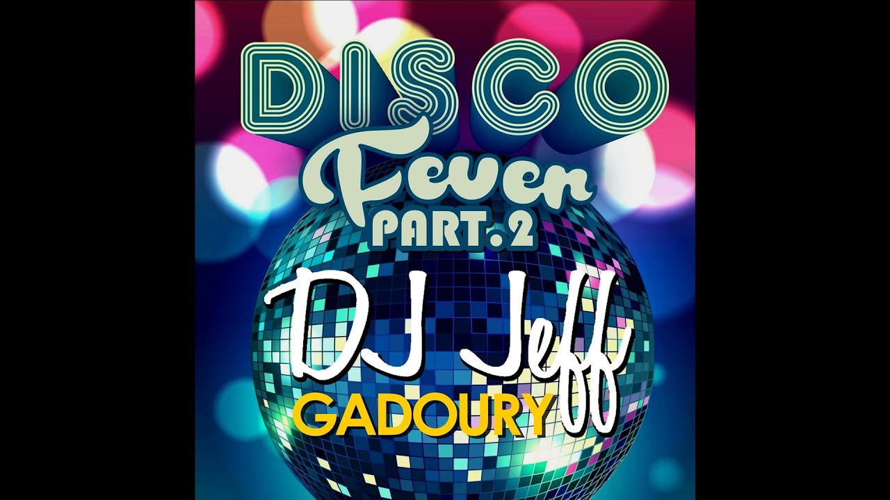 DJ JeFF #9 - Disco Fever volume 2 (re-up)