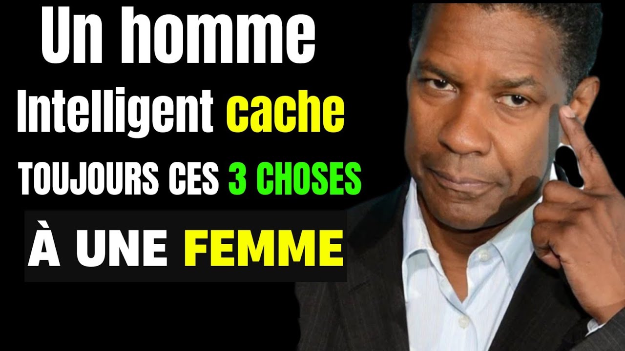 Un homme sage doit toujours cacher ces 3 choses à une femme !