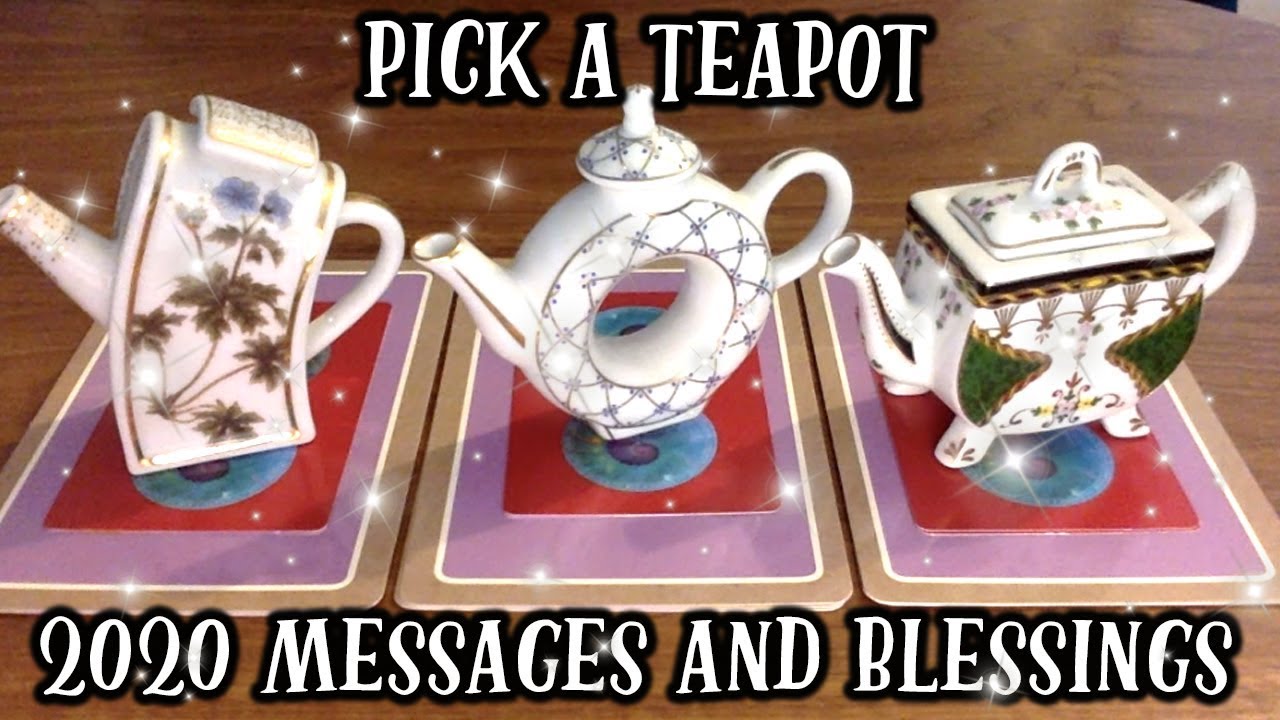 PICK A TEAPOT *BLESSINGS COMING TO YOU IN 2020* 😱🔮☕️ PSYCHIC TAROT CARD READING