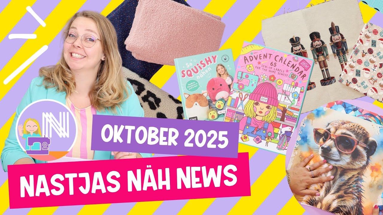 Nastjas N&auml;h News Oktober 2025: Herbst Stoffe, Adventskalender und vieles mehr🧵✂️