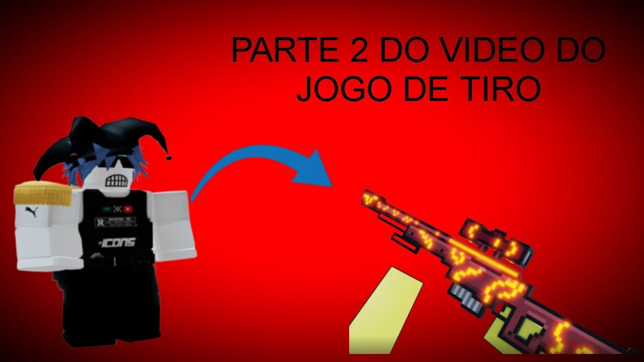 PARTE 2 DO VIDEO DO JOGO DE TIRO 2.0