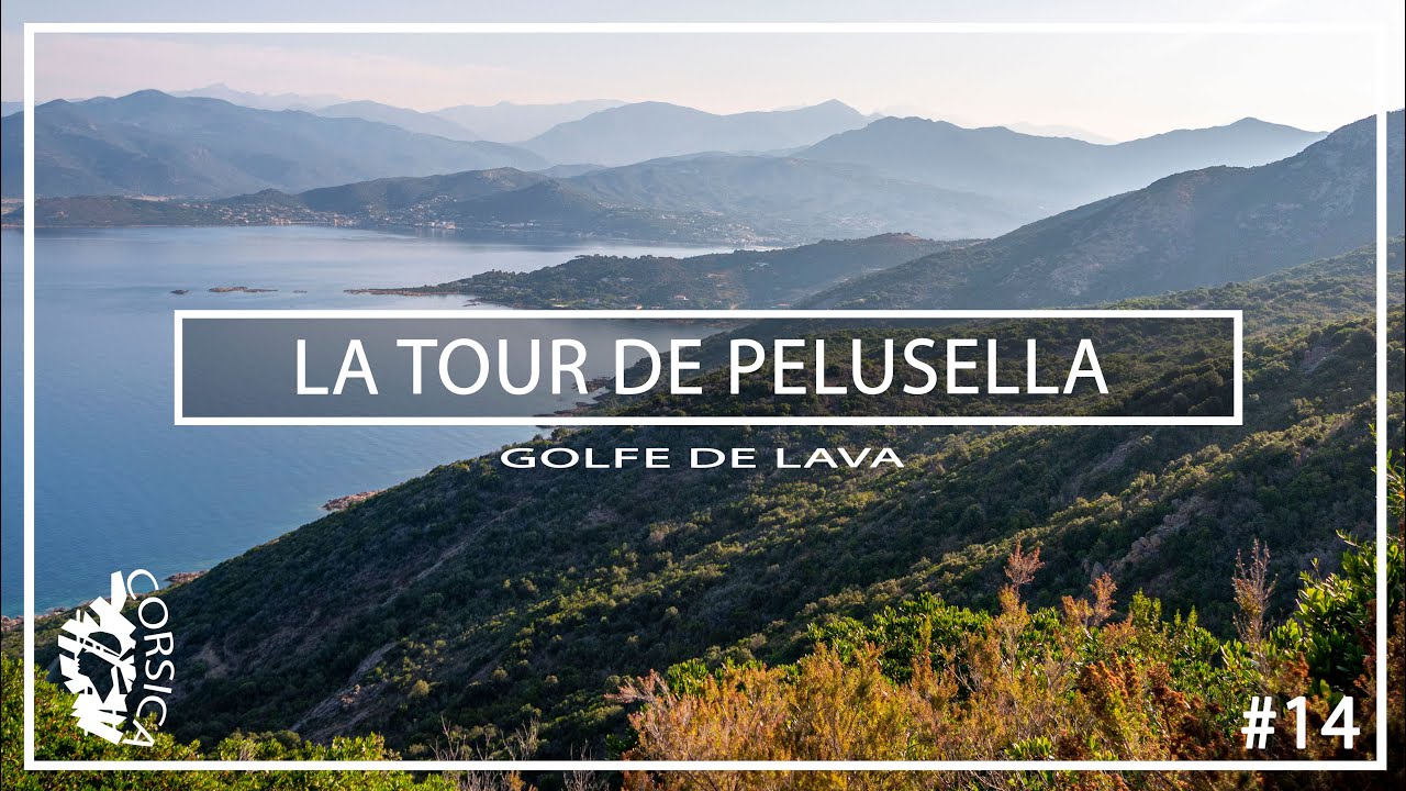 Randonnée Corse #14 : La tour de Pelusella (Golfe de Lava) (Hiking Corsica)