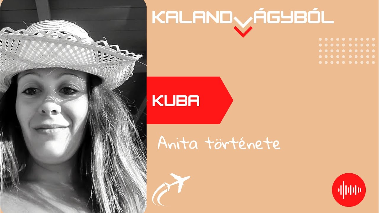 Kuba szerelem - Anna története | Kalandvágyból külföldre podcast #042