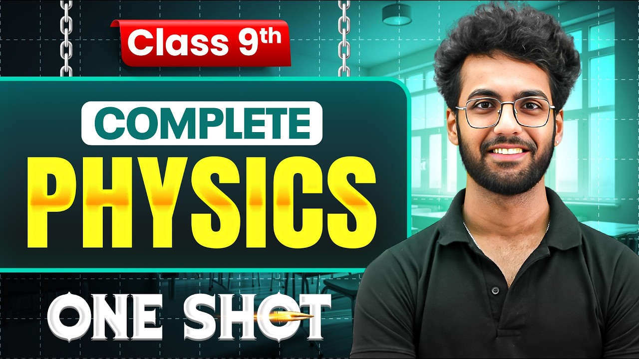 Complete Class 9th PHYSICS In One Shot | All CHAPTERS Rapid Revision 🔥