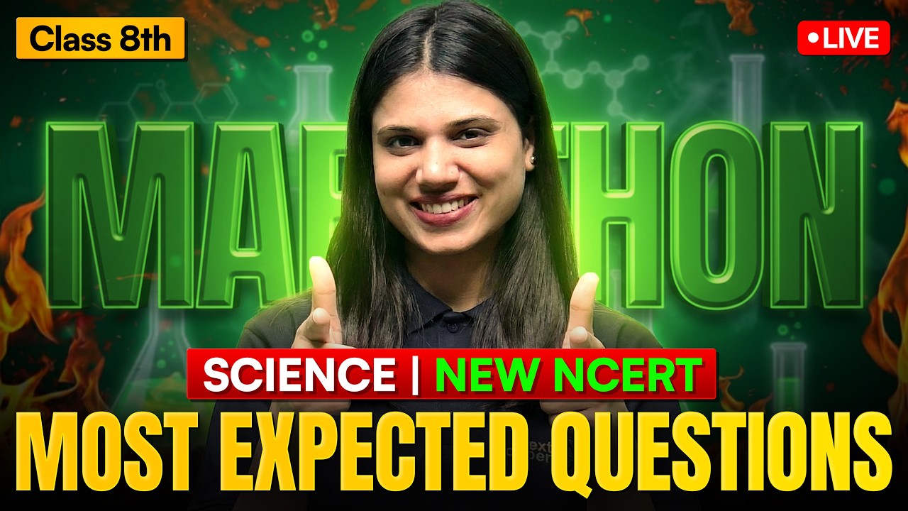 Class 8 Science – Most Expected Questions LIVE 🔥 | New NCERT Marathon | Next Toppers