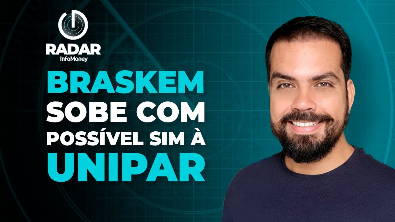 Novonor pode dizer sim &agrave; proposta feita pela Unipar, por fatia da Braskem; a&ccedil;&otilde;es sobem