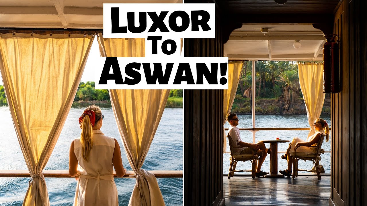 SAILING FROM LUXOR TO ASWAN ON A 1920s SHIP! - Egypt Nile River Cruise