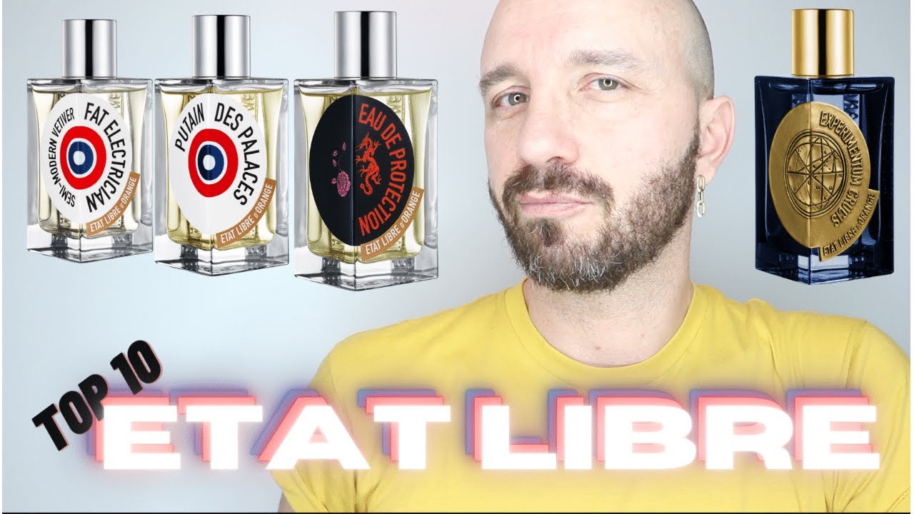 TOP 10 ETAT LIBRE D'ORANGE | Recensione profumi