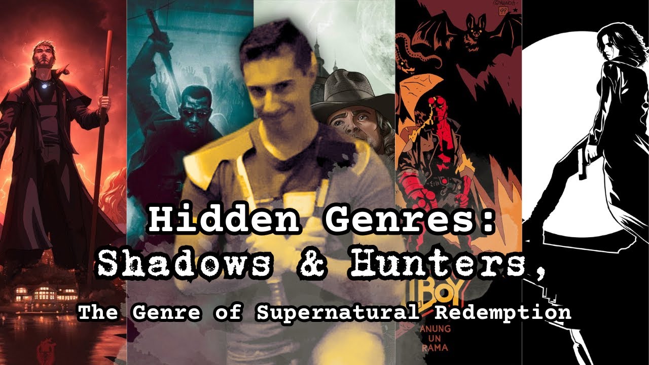 Shadows & Hunters, The Supernatural Genre of Action & Redemption| Hidden Genres