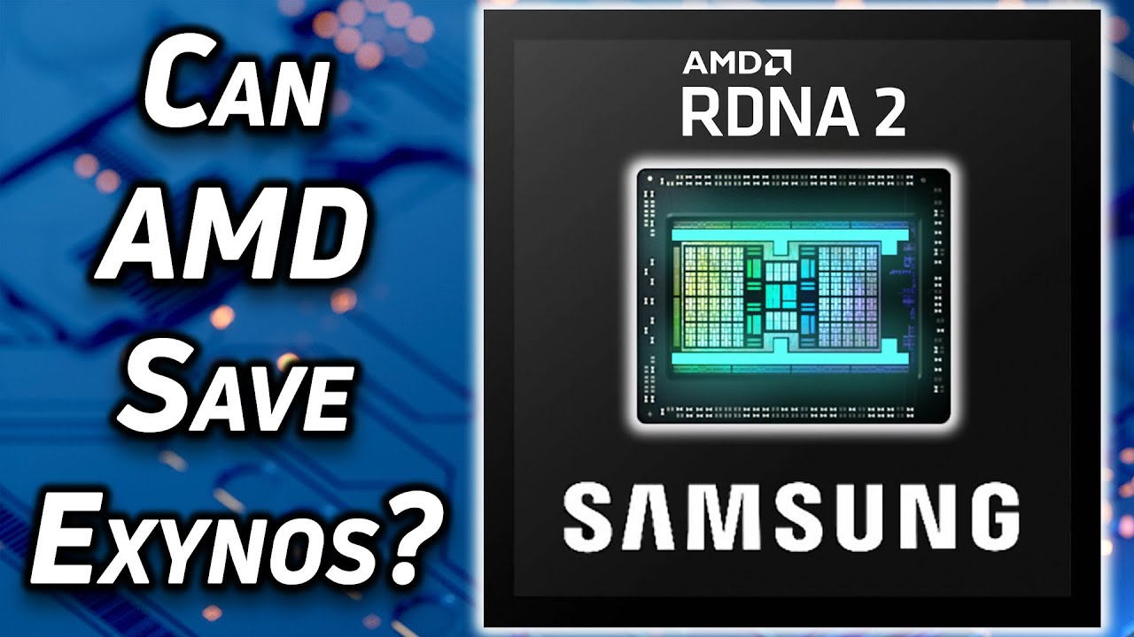 Can AMD's RDNA GPU Save Samsung's Exynos Processor?