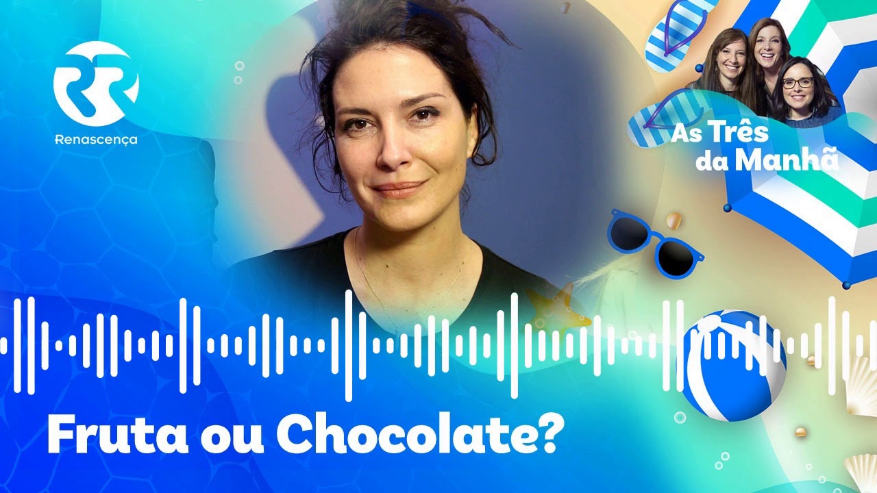 Soraia Chaves - Fruta ou Chocolate?