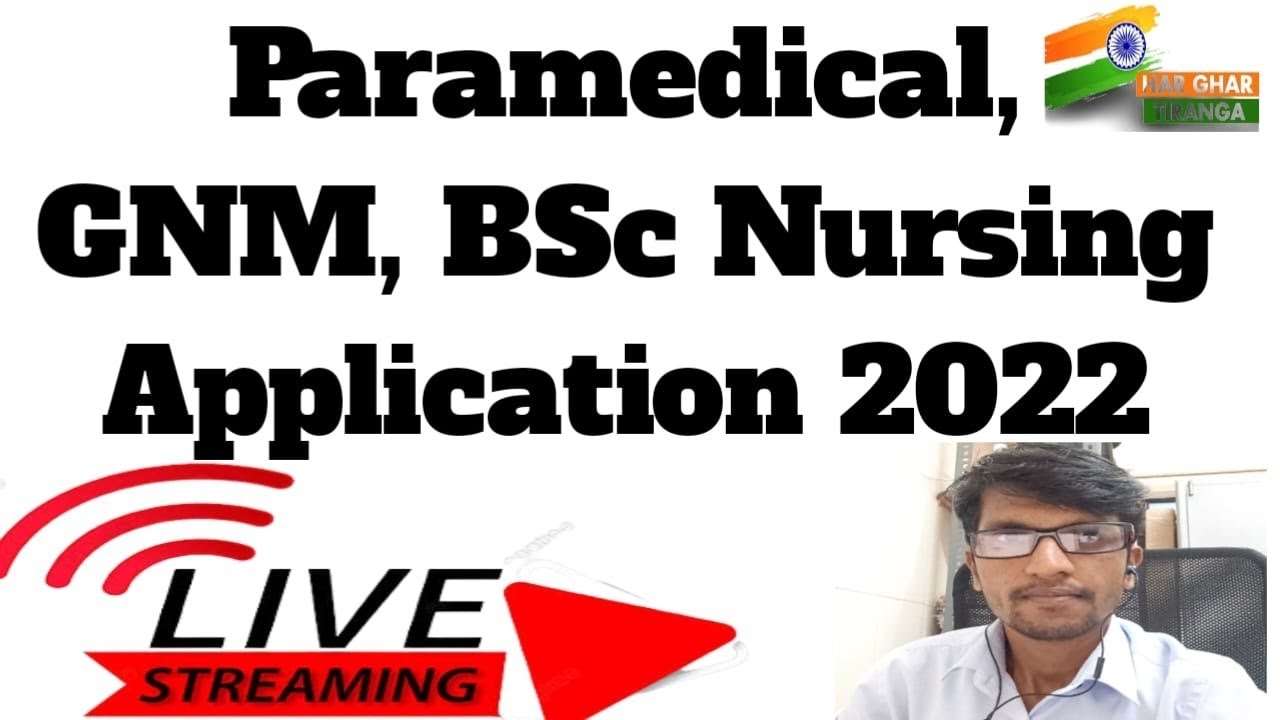 COUNSELLING 2022: Paramedical GNM and BSc nursing Course Application 2022 l LIVE STREAMING TODAY