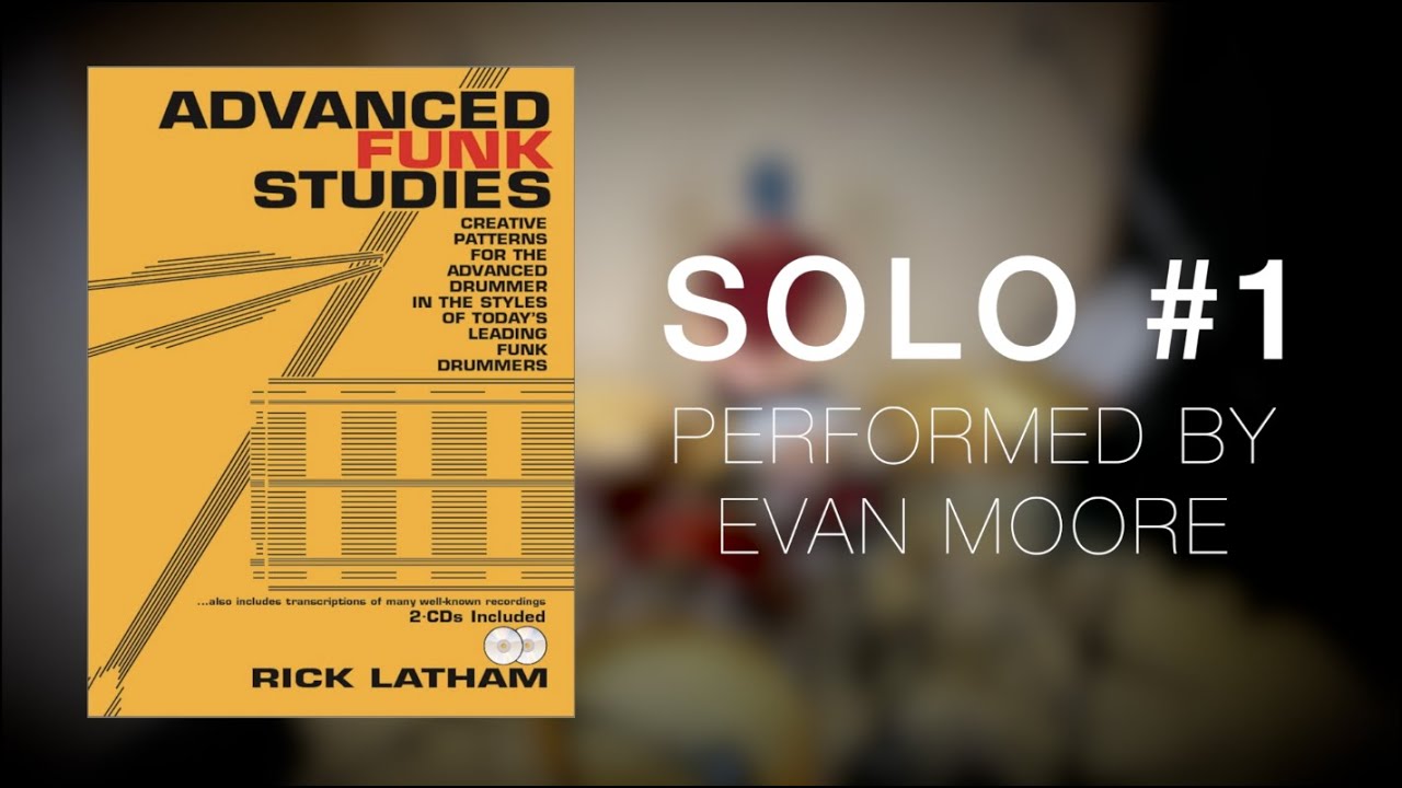 Advanced Funk Studies - Solo #1 - Performed by Evan Moore
