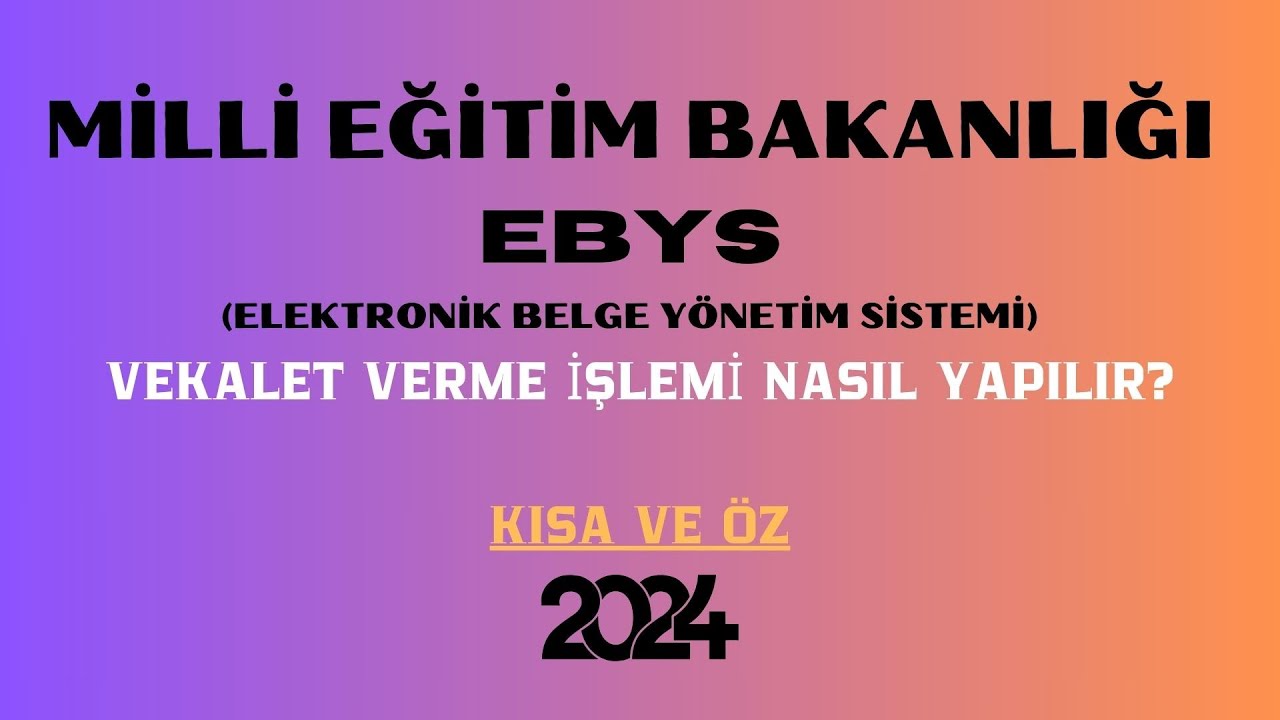 EBYS VEKALET VERME İŞLEMİ NASIL YAPILIR?