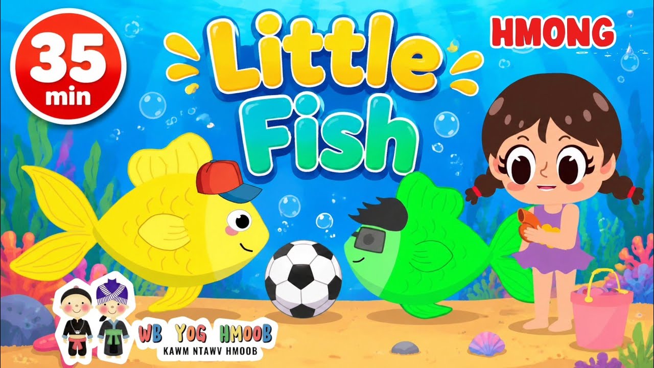 [35 MIN LOOP] Little Fish | Me Nyuam Ntses | Sing Dance Non stop - Hmong kids nursery rhyme song