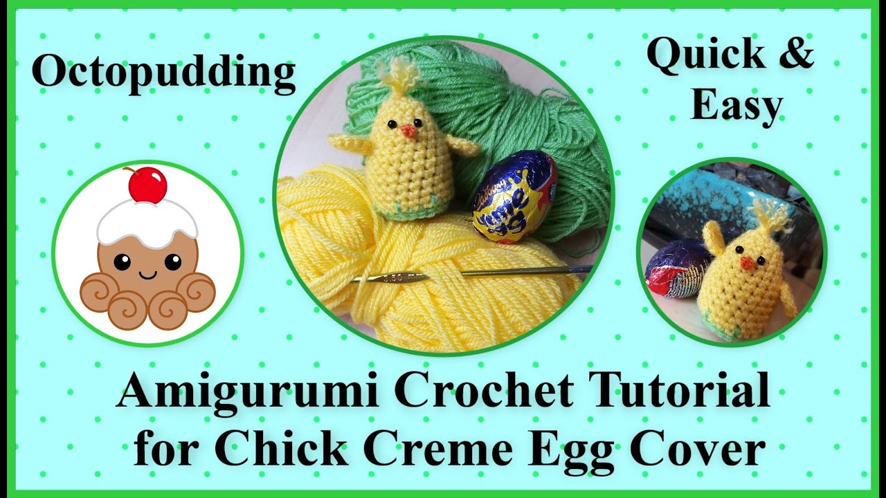 #Amigurumi #Crochet #chick #creme egg /chocolate egg cover uk terms