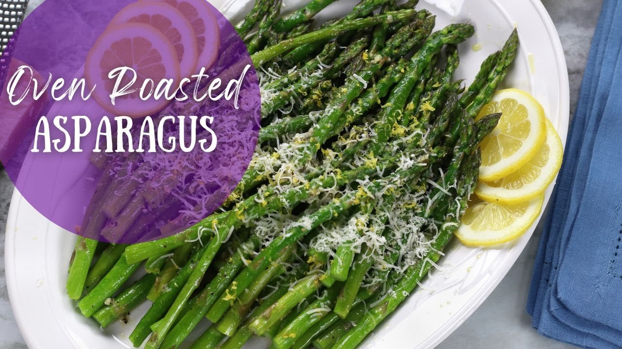 How To Make Roasted Asparagus in the oven with Parmesan, Garlic and Lemon | Healthy Veggie Side Dish