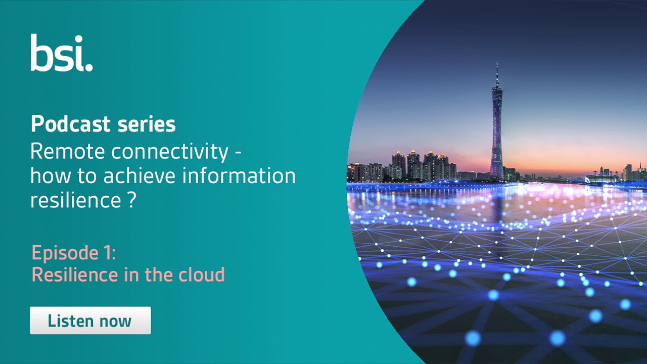 BSI Remote Connectivity - Episode 1: Resilience in the cloud