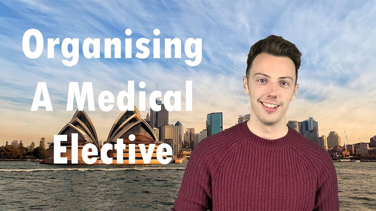 How to Organise the Perfect Medical Student Elective