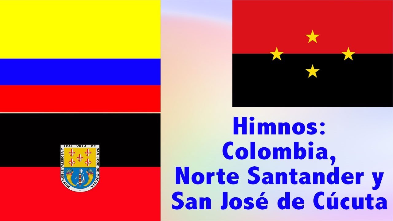 Himnos: Colombia, Norte de Santander y Cúcuta para actos protocolarios