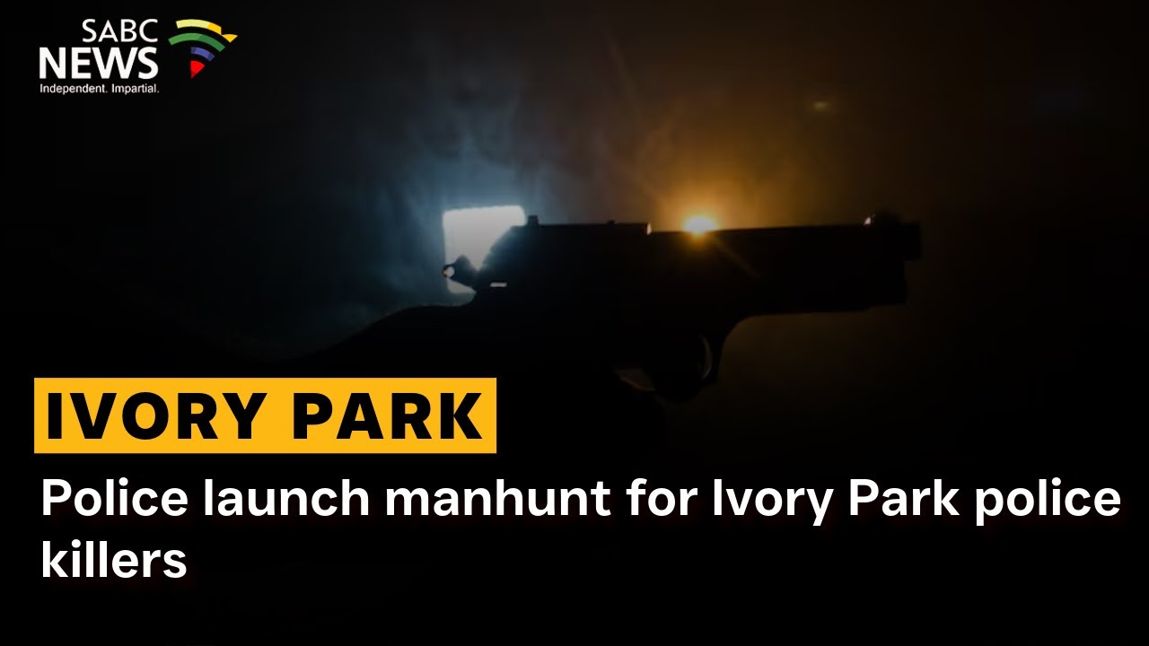 Police launch manhunt for Ivory Park police killers