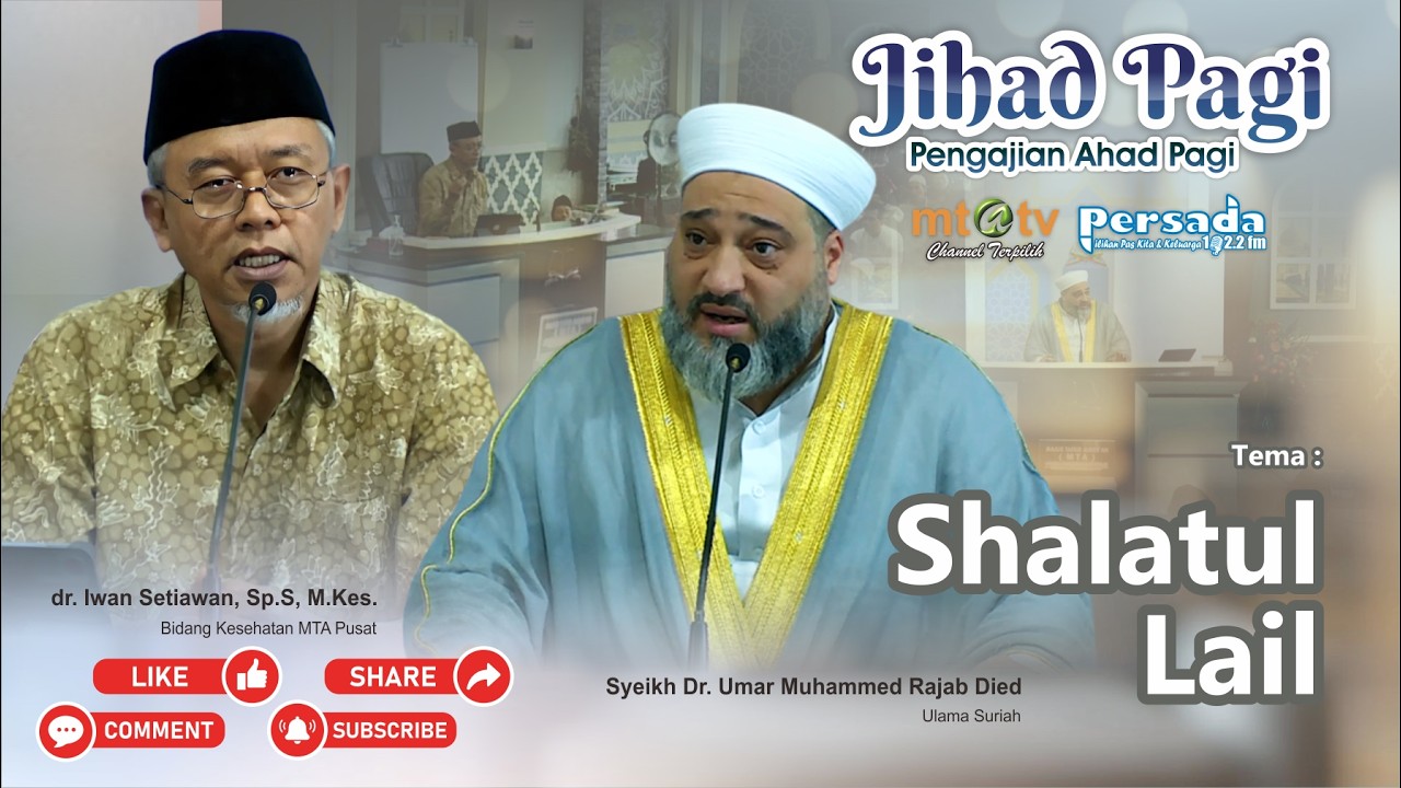 JIHAD PAGI MTA 22 FEBRUARI 2026 - SHALATUL LAIL