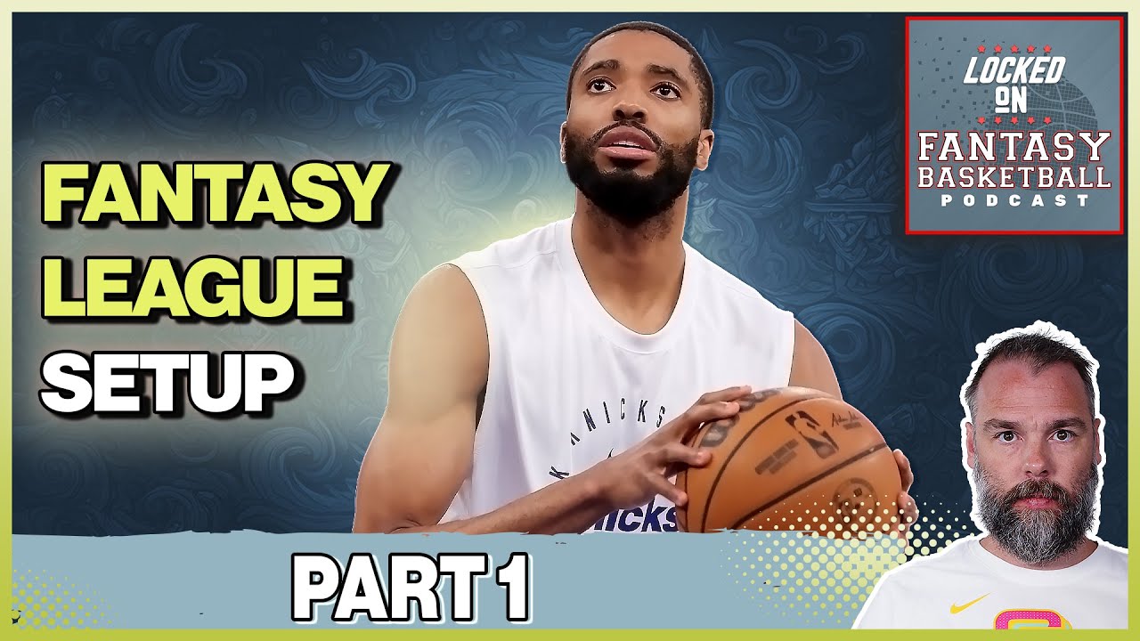 Setting Up Your NBA Fantasy Basketball League Part 1