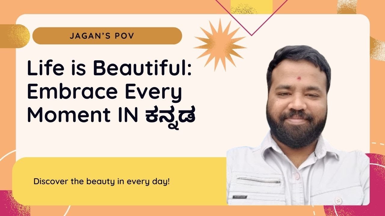 LIFE IS BEAUTIFUL IN ಕನ್ನಡ