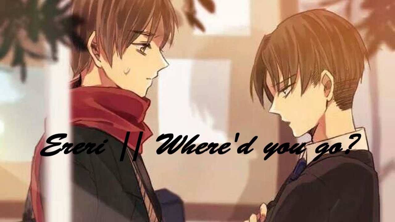 Ereri // Where'd you go? AMV