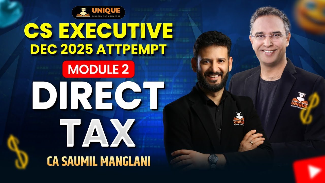 CS EXECUTIVE TAX DT LECTURE 1 DECEMBER 2025/JUNE 2026 | DEMO | CA Saumil Manglani