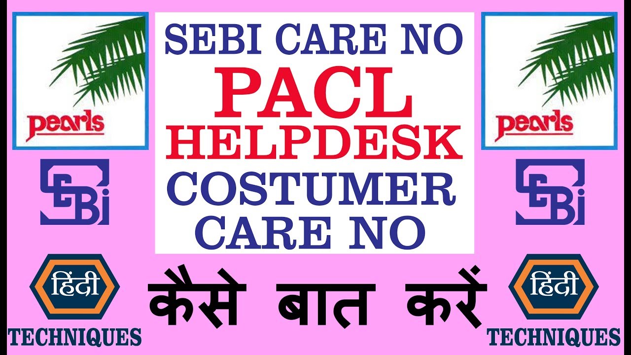 sebi pacl customer care number pacl helpline number sebi helpline