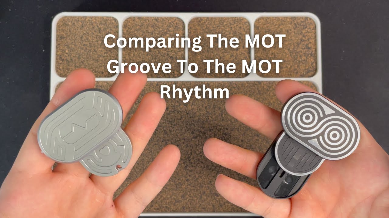 Comparing The MOT Groove To The MOT Rhythm | Daily Dose Of Fidgets |