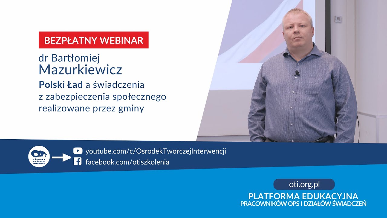 OTi | Bezpłatny Webinar | Polski Ład a świadczenia z zabezpieczenia społecznego realizowane...