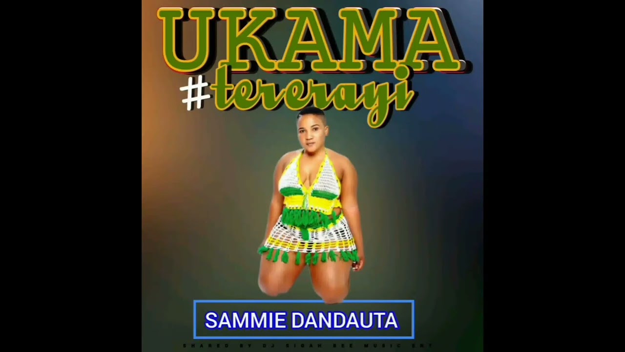 Ukama by Sammie Dandauta 🔥🔥🔥🔥🔥🔥🔥🔥🔥🔥🔥💯please like and subscribe thank you